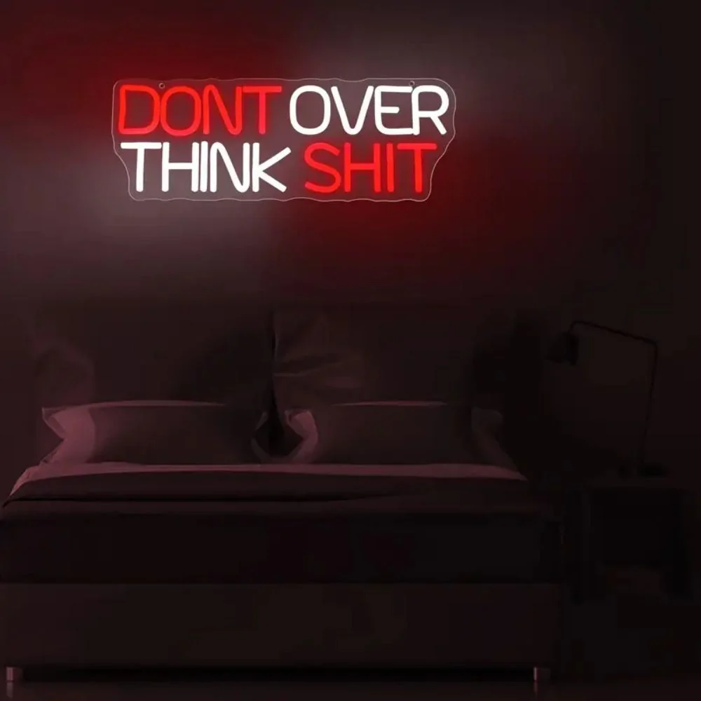 Don't Over Think Shit LED Neon Sign Light - Image 6