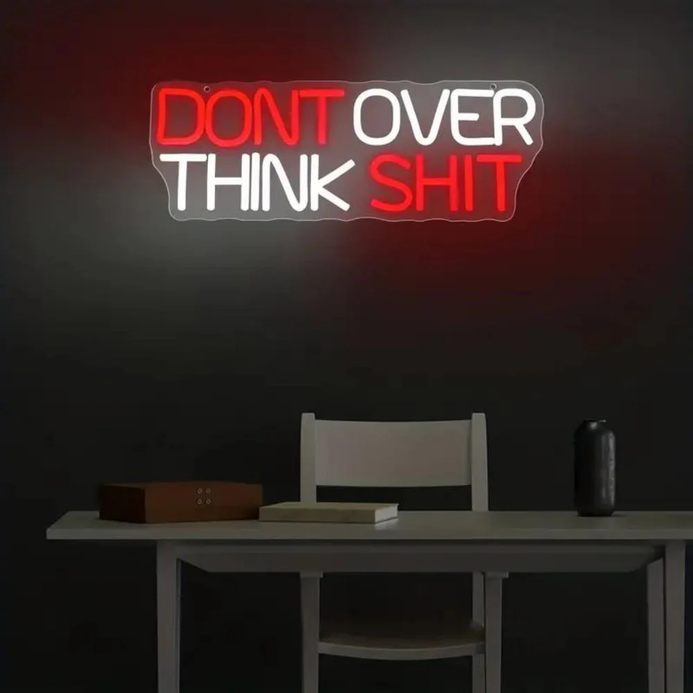 Don't Over Think Shit LED Neon Sign Light - Image 7